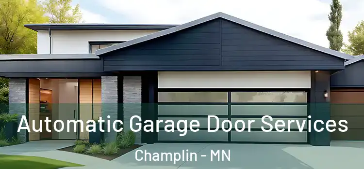  Automatic Garage Door Services Champlin - MN