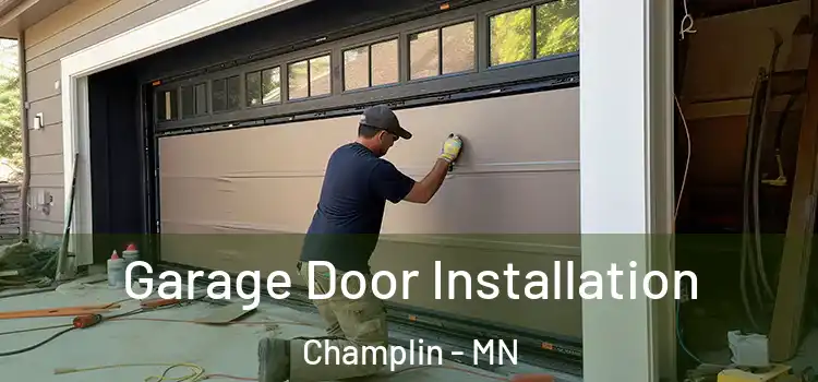  Garage Door Installation Champlin - MN