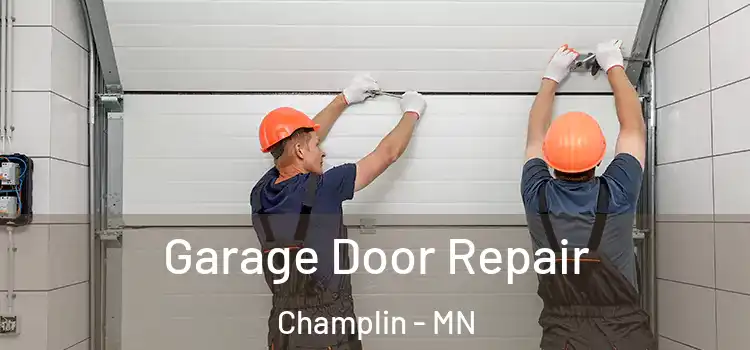  Garage Door Repair Champlin - MN