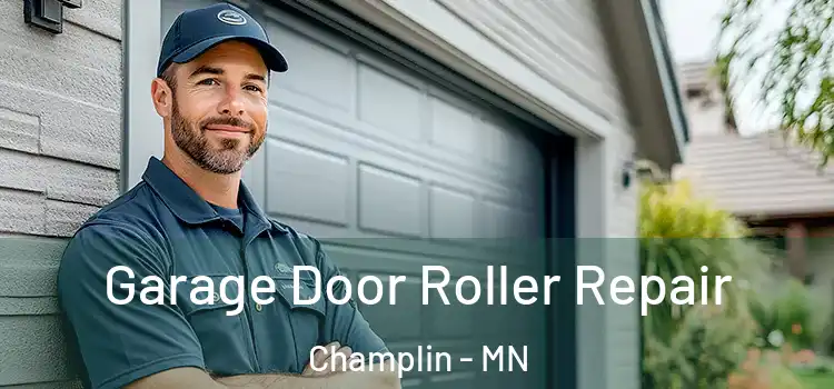  Garage Door Roller Repair Champlin - MN