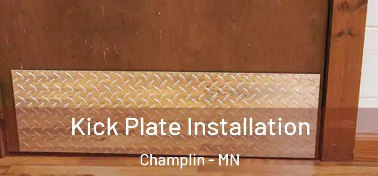  Kick Plate Installation Champlin - MN
