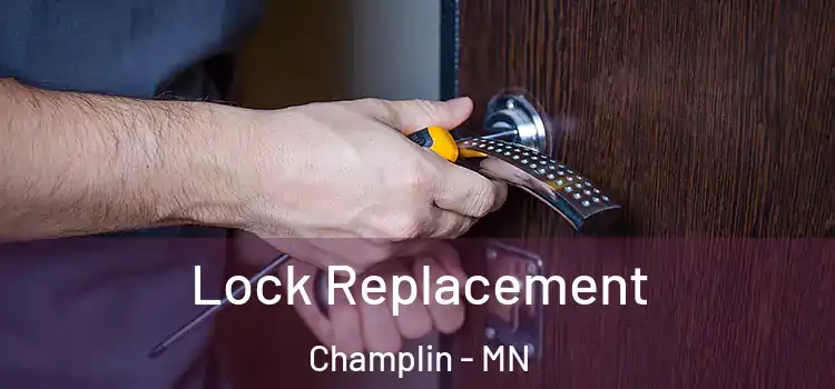 Lock Replacement Champlin - MN