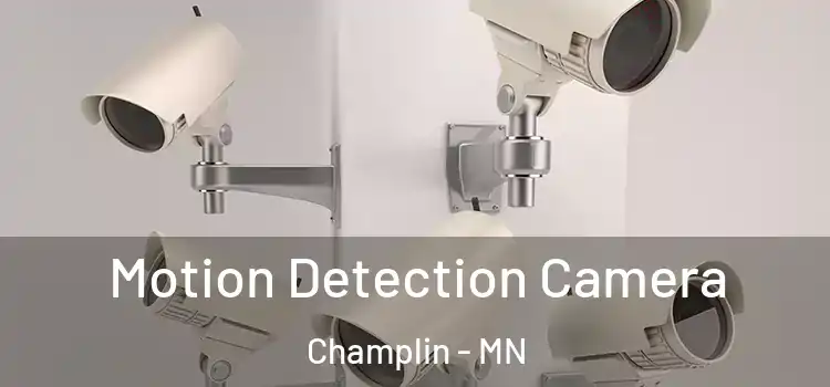  Motion Detection Camera Champlin - MN