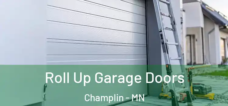  Roll Up Garage Doors Champlin - MN