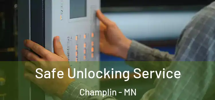  Safe Unlocking Service Champlin - MN