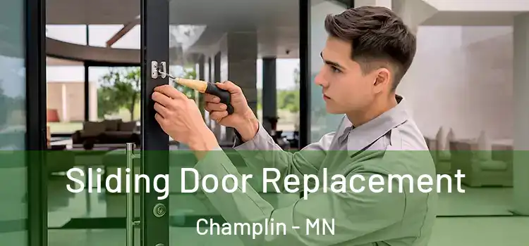 Sliding Door Replacement Champlin - MN